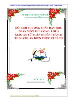 ĐỔI MỚI PHƯƠNG PHÁP DẠY HỌC  PHÂN MÔN THỦ CÔNG  LỚP 3  GIÁO ÁN TỪ TUẦN 15 ĐẾN TUẦN 20  THEO CHUẨN KIẾN THỨC KĨ NĂNG