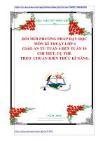 ĐỔI MỚI PHƯƠNG PHÁP DẠY HỌC  MÔN KĨ THUẬT LỚP 4   GIÁO ÁN TỪ TUẦN 6 ĐẾN TUẦN 10 CHI TIẾT, CỤ THỂ  THEO  CHUẨN KIẾN THỨC KĨ NĂNG.