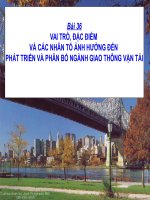 Vai trò, đặc điểm và các nhân tố ảnh hưởng đến phát triển và phân bố ngành giao thông vận tải