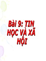 bài 9-TIN HOC VÀ XÃ HỘI