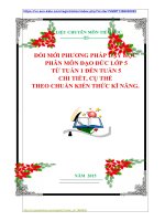 ĐỔI MỚI PHƯƠNG PHÁP DẠY HỌC  PHÂN MÔN ĐẠO ĐỨC LỚP 5  TỪ TUẦN 1 ĐẾN TUẦN 5 CHI TIẾT, CỤ THỂ THEO CHUẨN KIẾN THỨC KĨ NĂNG.