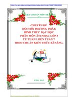 CHUYÊN ĐỀ: ĐỔI MỚI PHƯƠNG PHÁP,  HÌNH THỨC DẠY HỌC  PHÂN MÔN ÂM NHẠC LỚP 5  TỪ TUẦN 1 ĐẾN TUẦN 7 THEO CHUẨN KIẾN THỨC KĨ NĂNG.