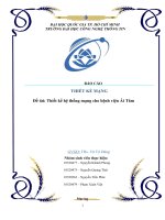 BÁO CÁO THIẾT KẾ MẠNG-Đề tài Thiết kế hệ thống mạng cho bệnh viện Ái Tâm