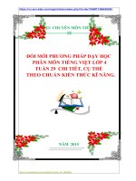 ĐỔI MỚI PHƯƠNG PHÁP DẠY HỌC  PHÂN MÔN TIẾNG VIỆT LỚP 4  TUẦN 29  CHI TIẾT, CỤ THỂ    THEO CHUẨN KIẾN THỨC KĨ NĂNG.