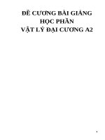 ĐỀ CƯƠNG BÀI GIẢNG HỌC PHẦN VẬT LÝ ĐẠI CƯƠNG A2