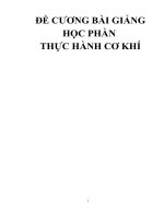 ĐỀ CƯƠNG BÀI GIẢNG HỌC PHẦN  THỰC HÀNH CƠ KHÍ
