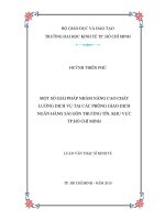 Một số giải pháp nhằm nâng cao chất lượng dịch vụ tại các phòng giao dịch ngân hàng Sài Gòn thương tín khu vực TPHCM