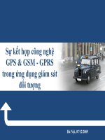 TÀI LIỆU-SỰ KẾT HỢP CÔNG NGHỆ GPS & GSM - GPRS TRONG ỨNG DỤNG GIÁM SÁT ĐỐI TƯỢNG
