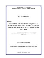 Ứng dụng mô hình AHP chọn ngân hàng thực hiện mua bán và sáp nhập cho ngân hàng đầu tư và phat1 triển Việt Nam  Luận văn thạc sĩ