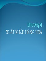 Bài giảng Giao dịch thương mại quốc tế (GV. Đinh Khương Duy) - Chương 4 Xuất khẩu hàng hóa