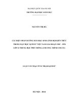 luận văn các biện pháp hướng dẫn học sinh lĩnh hội kiến thức trong dạy học lịch sử việt nam giai đoạn 1945 – 1954 lớp 12 trung học phổ thông ( chương trình chuẩn)