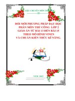 ĐỔI MỚI PHƯƠNG PHÁP DẠY HỌC  PHÂN MÔN THỦ CÔNG  LỚP 2  GIÁO ÁN TỪ BÀI 13 ĐẾN BÀI 15   THEO MÔ HÌNH VINEN  VÀ CHUẨN KIẾN THỨC KĨ NĂNG.