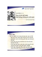 Chương 5 và 6 Quy trình kế toán và HTTTKT (Môn Nguyên Lý kế toán)