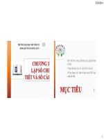 Chương 3 Lập sổ chi tiết và sổ cái (Môn Hệ thống thông tin kế toán 1)