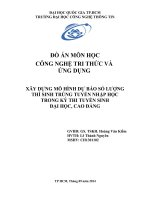 Tiểu luận môn CÔNG NGHỆ TRI THỨC VÀ ỨNG DỤNG ỨNG DỤNG XÂY DỰNG MÔ HÌNH DỰ BÁO SỐ LƯỢNG THÍ SINH TRÚNG TUYỂN NHẬP HỌC TRONG KỲ THI TUYỂN SINH ĐẠI HỌC CAO ĐẲNG