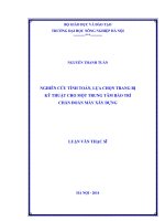Nghiên cứu tính toán, lựa chọn trang bị kỹ thuật cho một trung tâm bảo trì chẩn đoán máy xây dựng