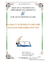 Tiểu luận môn Hệ hỗ trợ quyết định ỨNG DỤNG CÂY QUYẾT ĐỊNH VÀO CHIẾN LƯỢC KINH DOANH THIẾT BỊ ĐIỆN TỬ MÁY TÍNH