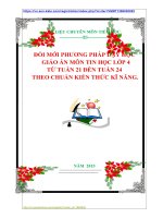 ĐỔI MỚI PHƯƠNG PHÁP DẠY HỌC   GIÁO ÁN MÔN TIN HỌC LỚP 4  TỪ TUẦN 21 ĐẾN TUẦN 24  THEO CHUẨN KIẾN THỨC KĨ NĂNG.