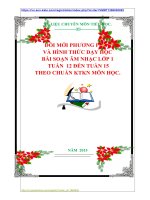 ĐỔI MỚI PHƯƠNG PHÁP VÀ HÌNH THỨC DẠY HỌC BÀI SOẠN ÂM NHẠC LỚP 1 TUẦN 12 ĐẾN TUẦN 15 THEO CHUẨN KTKN MÔN HỌC.