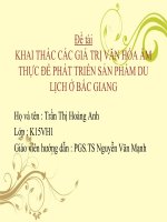 BÁO CÁO THỰC TẬP-KHAI THÁC CÁC GIÁ TRỊ VĂN HÓA ẨM THỰC ĐỂ PHÁT TRIỂN SẢN PHẨM DU LỊCH Ở BẮC GIANG