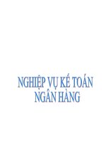 NGHIỆP vụ  kế TOÁN NGÂN HÀNG
