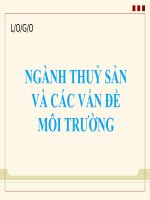 BÁO CÁO THỰC TẬP-ĐỀ TÀI-NGÀNH THUỶ SẢN VÀ CÁC VẤN ĐỀ MÔI TRƯỜNG