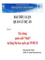 BÀI TIỂU LUẬN QUẢN LÝ DỰ ÁN-XÂY DỰNG QUÁN CÀ PHÊ SÁCH tại làng Đại học quốc gia TP.HCM