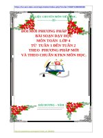 ĐỔI MỚI PHƯƠNG PHÁP DẠY HỌC  BÀI SOẠN DẠY HỌC  MÔN TOÁN  LỚP 4  TỪ  TUẦN 1 ĐẾN TUẦN 2  THEO  PHƯƠNG PHÁP MỚI  VÀ THEO CHUẨN KTKN MÔN HỌC.