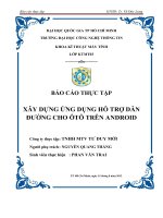 BÁO CÁO THỰC TẬP-XÂY DỰNG ỨNG DỤNG HỖ TRỢ DẪN ĐƯỜNG CHO ÔTÔ TRÊN ANDROID