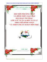 ĐỔI MỚI PHƯƠNG PHÁP  VÀ HÌNH THỨC DẠY HỌC  BÀI SOẠN ÂM NHẠC  LỚP 4 TỪ TUẦN 14 ĐẾN TUẦN 17 THEO MÔ HÌNH VINEN  VÀ THEO CHUẨN KTKN MÔN HỌC.