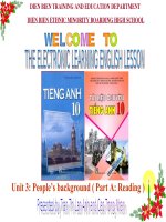 Slide english 10 unit 3 people''''s background _reading _Gv T.T.L And & C.T Nhan