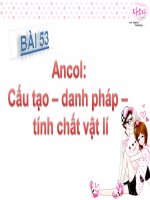 bài 53: cấu tạo, đồng phân, danh pháp, tính chất vật lí của ancol