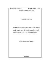 Luận án tiến sĩ nghiên cứu cơ sỏ khoa học và giải pháp phát triển bền vững tài nguyên và môi trường nước lưu vực sông trà khúc