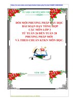 ĐỔI MỚI PHƯƠNG PHÁP DẠY HỌC   BÀI SOẠN DẠY TỔNG HỢP  CÁC MÔN LỚP 3  TỪ TUẦN 26 ĐẾN TUẦN 28  PHƯƠNG PHÁP MỚI  VÀ THEO CHUẨN KTKN MÔN HỌC.