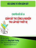 Bài giảng tư vấn giám sát - Chuyên đề 14. Giám sát thi công và nghiệm thu lắp đặt thiết bị