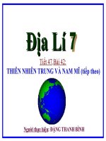 Tiết 47.Bài 42:THIÊN NHIÊN TRUNG VÀ NAM MĨ (tiếp theo