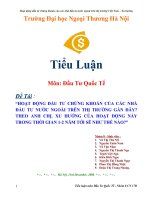 BÁO CÁO THỰC TẬP-HOẠT ĐỘNG ĐẦU TƯ CHỨNG KHOÁN CỦA CÁC NHÀ ĐẦU TƯ NƯỚC NGOÀI TRÊN THỊ TRƯỜNG GẦN ĐÂY THEO ANH CHỊ. XU HƯỚNG CỦA HOẠT ĐỘNG NÀY TRONG THỜI GIAN 1-2 NĂM TỚI SẼ NHƯ THẾ NÀO