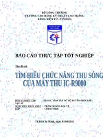 BÀI BÁO CÁO THỰC TẬP-  TÌM HIỂU CHỨC NĂNG THU SÓNG CẢU MÁY THU IC-R9000