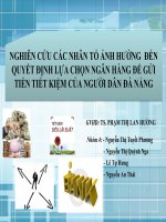 BÁO CÁO THỰC TẬP-NGHIÊN CỨU CÁC NHÂN TỐ ẢNH HƯỞNG  ĐẾN QUYẾT ĐỊNH LỰA CHỌN NGÂN HÀNG ĐỂ GỬI TIỀN TIẾT KIỆM CỦA NGƯỜI DÂN ĐÀ NẲNG