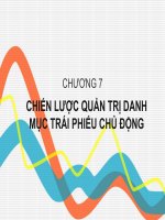 Bài giảng công cụ thu nhập cố định   chương 7  chiến lược quản trị danh mục trái phiếu chủ động