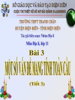 Slide Địa 11 bài MỘT SỐ VẤN ĐỀ MANG TÍNH TOÀN CẦU Tiết _THPT Thanh Chăn