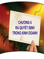 Slide bài giảng môn quản trị kinh doanh: Chương 6: Ra quyết định trong kinh doanh