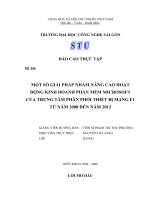 luận văn quản trị kinh doanh MỘT SỐ GIẢI PHÁP NHẰM NÂNG CAO HOẠT ĐỘNG KINH DOANH PHẦN MỀM MICROSOFT CỦA TRUNG TÂM PHÂN PHỐI THIẾT BỊ MẠNG F1 TỪ NĂM 2008 ĐẾN NĂM 2012