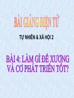 BÀI 4 LÀM GÌ ĐỂ XƯƠNG VÀ CƠ PHÁT TRIỂN TỐT?