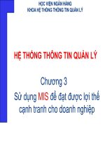 Bài giảng Hệ thống thông tin quản lý  Chương 3: Sử dụng MIS để đạt được lợi thế cạnh tranh cho doanh nghiệp (HV Ngân hàng)