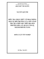 Điều tra nhận thức của chủ cơ sở thu mua phế liệu về hoạt động bảo vệ môi trường trong các cơ sở thu mua phế liệu trên địa bàn phường Hòa An, quận Cẩm Lệ thành phố Đà Nẵng.