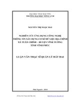 Nghiên cứu ứng dụng công nghệ thông tin xây dựng cơ sở dữ liệu địa chính xã Tuân Chính - huyện Vĩnh Tường, tỉnh Vĩnh Phúc