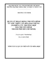 tóm tắt luận án QUẢN LÝ HOẠT ĐỘNG TRUYỀN HÌNH TỪ GÓC NHÌN VĂN HÓA ĐẠI CHÚNG (NGHIÊN CỨU TRƯỜNG HỢP ĐÀI TRUYỀN HÌNH THÀNH PHỐ HỒ CHÍ MINH)