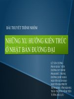 KIẾN TRÚC ĐƯƠNG ĐẠI NHỮNG XU HƯỚNG KIẾN TRÚC  Ở NHẬT BẢN ĐƯƠNG ĐẠI