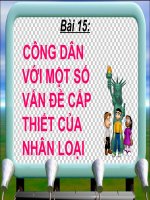 Bài 15 CD VỚI MỘT SỐ VẤN ĐỀ CẤP THIẾT CỦA NHÂN LOẠI